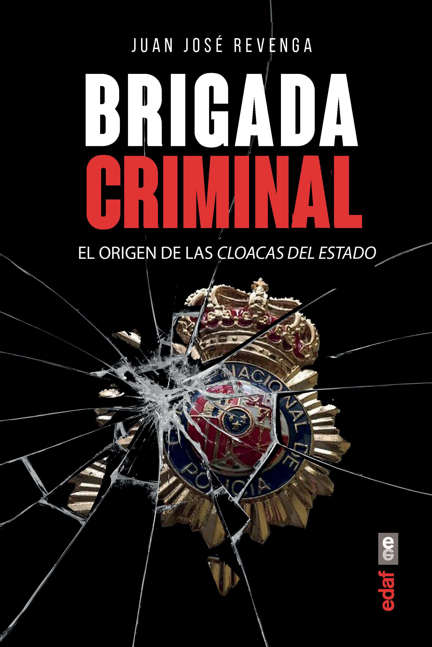 Portada de BRIGADA CRIMINAL. El origen de las cloacas del Estado