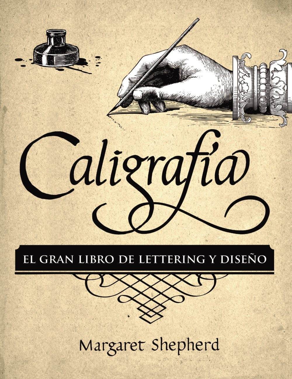Portada de CALIGRAFÍA. El Gran Libro de Lettering y Diseño
