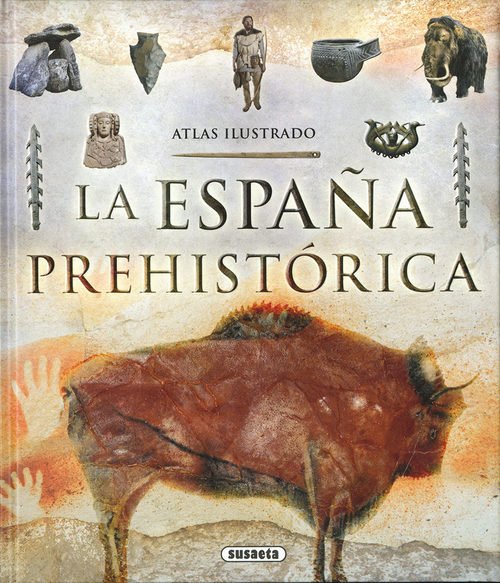 Portada de ATLAS ILUSTRADO. LA ESPAÑA PREHISTÓRICA