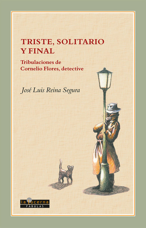 Portada de TRISTE SOLITARIO Y FINAL. Tribulaciones de Cornelioi Flores, detective