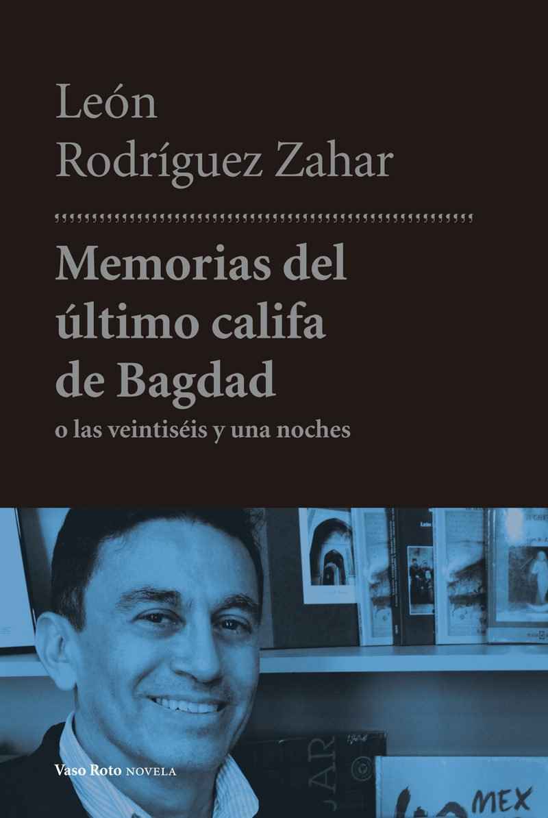 Portada de MEMORIAS DEL ÚLTIMO CALIFA DE BAGDAD o las veintiséis y una noches