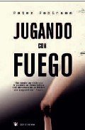 JUGANDO CON FUEGO