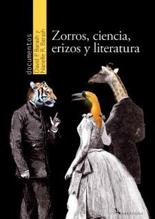 Portada de ZORROS, CIENCIA, ERIZOS Y LITERATURA