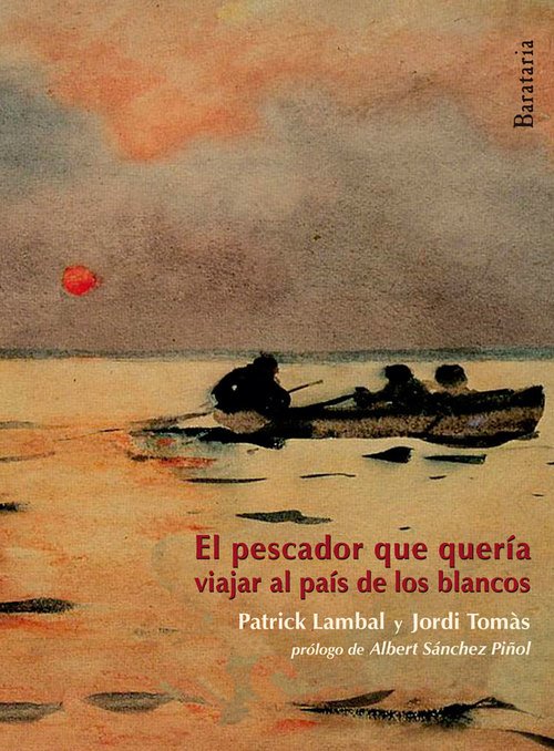 Portada de EL PESCADOR QUE QUERÍA VIAJAR AL PAÍS DE LOS BLANCOS