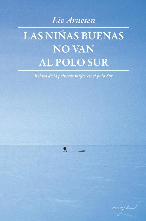 Portada de LAS NIÑAS BUENAS NO VAN AL POLO SUR