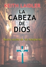 Portada de LA CABEZA DE DIOS. Tesoro oculto de los templarios