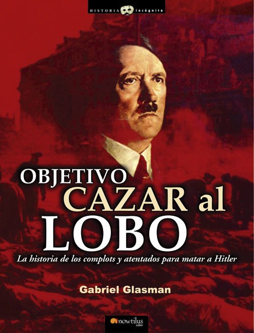 Portada de OBJETIVO: CAZAR AL LOBO