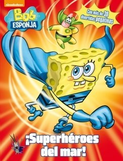 Portada de ¡SUPERHÉROES DEL MAR! (BOB ESPONJA)