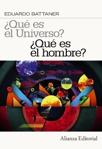 Portada de ¿QUÉ ES EL UNIVERSO? ¿QUÉ ES EL HOMBRE?