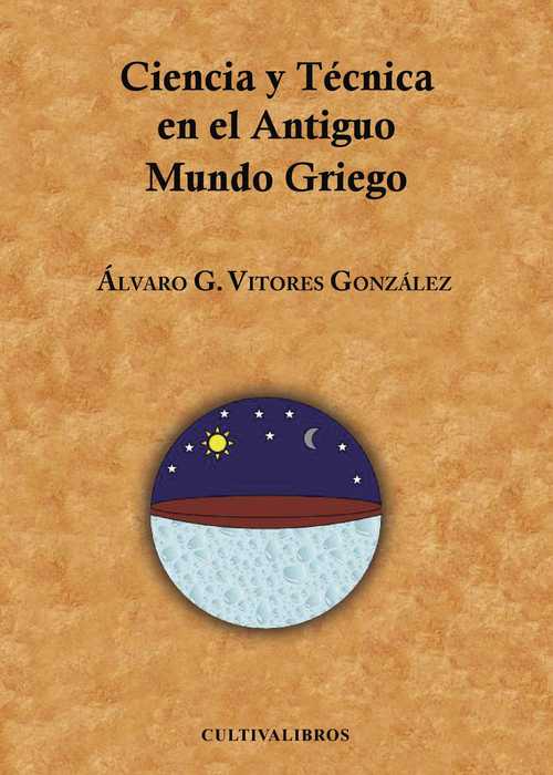 Portada de CIENCIA Y TÉCNICA EN EL ANTIGUO MUNDO GRIEGO