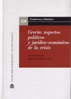 Portada de GRECIA: ASPECTOS POLÍTICOS Y JURÍDICO-ECONÓMICOS DE LA CRISIS