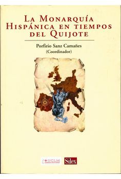 Portada de LA MONARQUÍA HISPÁNICA EN TIEMPOS DEL QUIJOTE