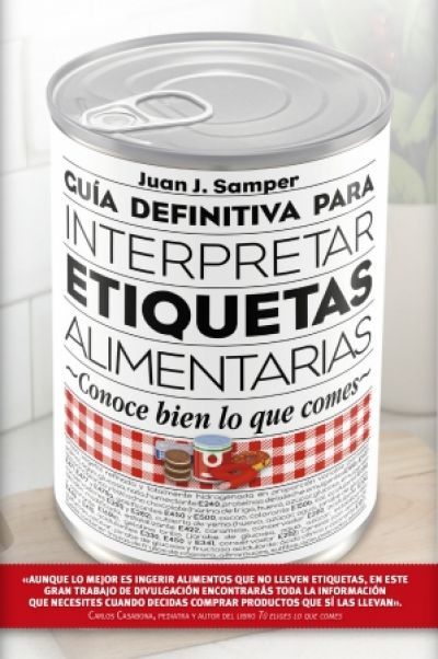 Portada de GUÍA DEFINITIVA PARA INTERPRETAR LAS ETIQUETAS ALIMENTARIAS. Conoce bien lo que comes