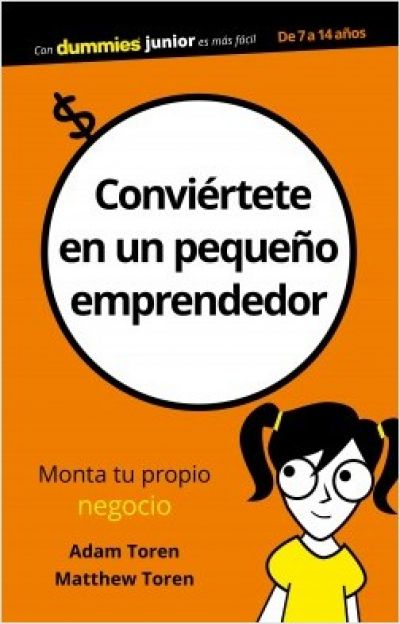 Portada de CONVIERTETE EN UN PEQUEÑO EMPRENDEDOR. Monta tu propio negocio