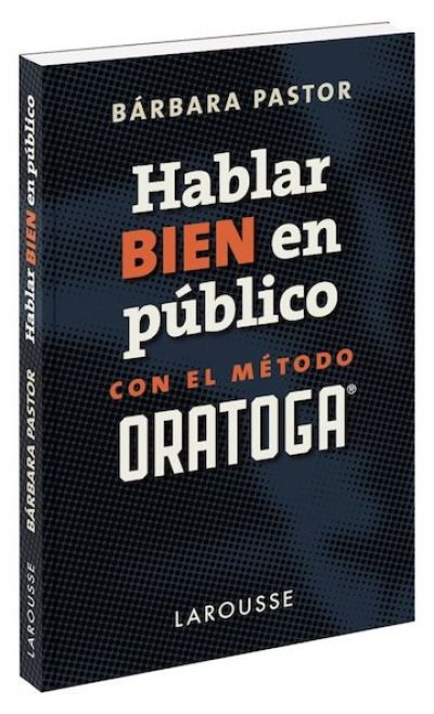 Portada de HABLAR BIEN EN PÚBLICO CON EL MÉTODO ORATOGA