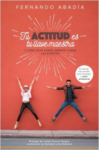 Portada de TU ACTITUD ES TU LLAVE MAESTRA. Y cómo ésta puede abrirte todas las puertas