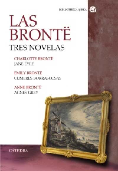 Portada de LAS BRONTE: TRES NOVELAS. Jane Eyre/Cumbres borrascosas/Agnes Grey