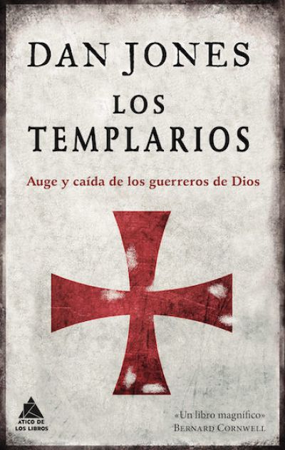 Portada de LOS TEMPLARIOS: AUGE Y CAÍDA DE LOS GUERREROS DE DIOS