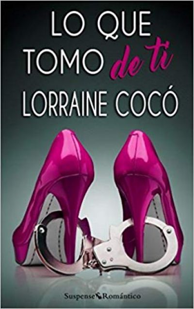 Portada de LO QUE TOMO DE TI. Suspense romántico 4