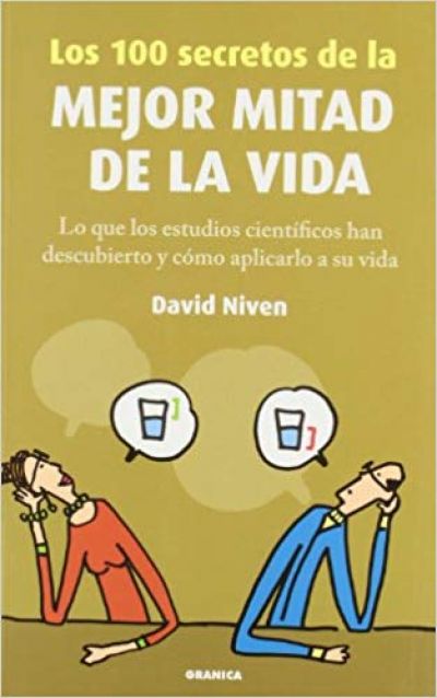 Portada de LOS 100 SECRETOS DE LA MEJOR MITAD DE LA VIDA. Lo que los estudios científicos hasn descubierto y cómo aplciarlo a su vida