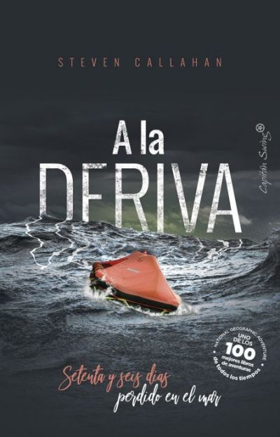 A LA DERIVA. Setenta y seis días perdido en el mar