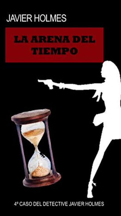 LA ARENA DEL TIEMPO. Detective Holmes 4