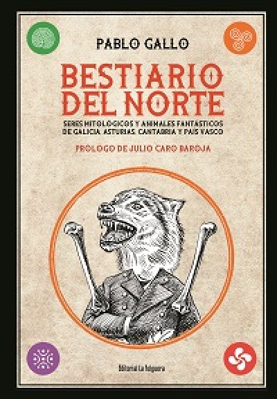 Portada de BESTIARIO DEL NORTE. Seres mitológicos y animales fantásticos de Galicia, Asturias, Cantabria y País Vasco