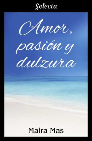 Portada de AMOR, PASIÓN Y DULZURA