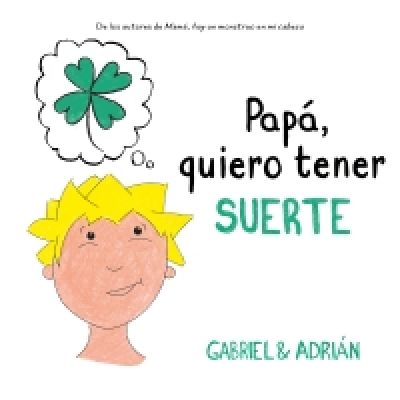 Portada de PAPÁ QUIERO TENER SUERTE