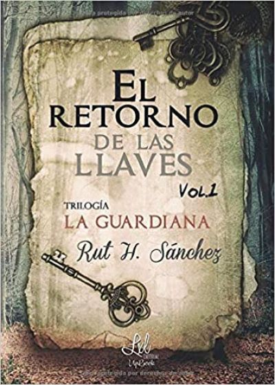 Portada de EL RETORNO DE LAS LLAVES. Trilogía La Guardiana 1