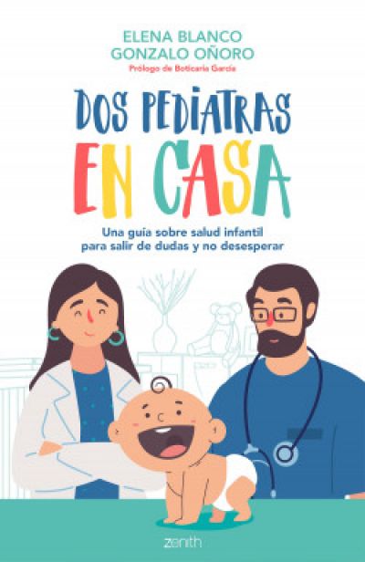 Portada de DOS PEDIATRAS EN CASA. Una guía sobre salud infantil para salir de dudas y no desesperar