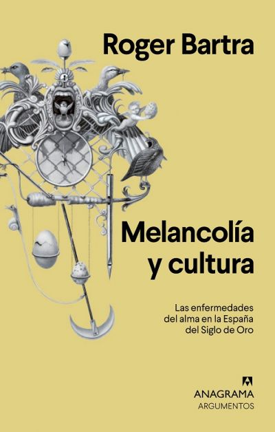 Portada de MELANCOLÍA Y CULTURA. Las enfermedades del alma en la España del Siglo de Oro