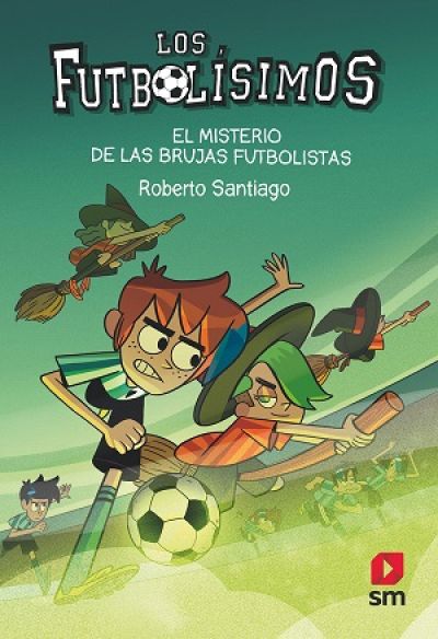 Portada de LOS FUTBOLÍSIMOS 19: El misterio de las brujas futbolistas