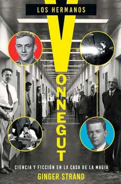 Portada de LOS HERMANOS VONNEGUT. Ciencia y ficción en la Casa de la Magia