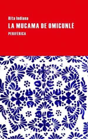 Portada de LA MUCAMA DE OMICUNLÉ