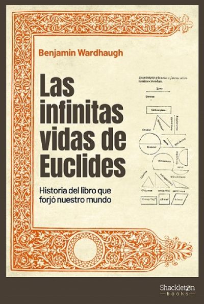 Portada de LAS INFINITAS VIDAS DE EUCLIDES. Historia del libro que forjó nuestro mundo