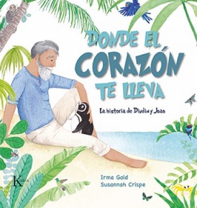 Portada de DONDE EL CORAZÓN TE LLEVA. La historia de Dindim y Joao