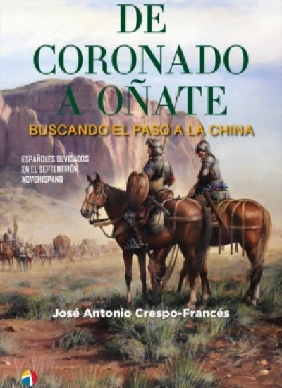 Portada de DE CORONADO A OÑATE. Buscando el paso a la China