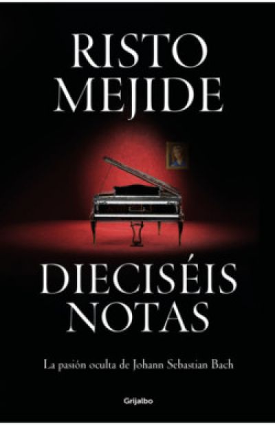 Portada de DIECISÉIS NOTAS. La pasión oculta de Johann Sebastian Bach