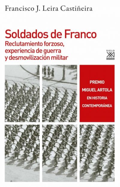 Portada de SOLDADOS DE FRANCO. Reclutamiento forzoso, experiencia de guerra y desmovilización militar