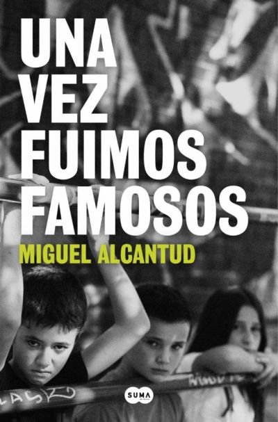 Portada de UNA VEZ FUIMOS FAMOSOS