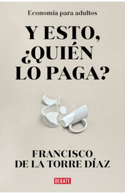 Portada de Y ESTO, ¿QUIEN LO PAGA? Economía para adultos