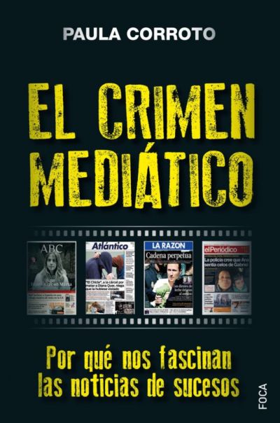 Portada de EL CRIMEN MEDIÁTICO. Por qué nos fascinan las noticias de sucesos