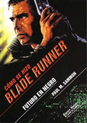 Portada de CÓMO SE HIZO BLADE RUNNER. Futuro en negro