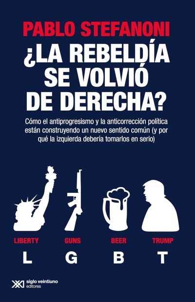 Portada de ¿LA REBELDÍA SE VOLVIÓ DE DERECHA?