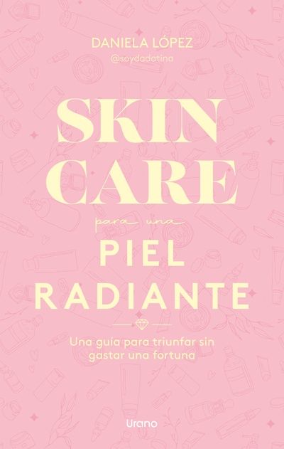 Portada de SKINCARE para una piel radiante. Una guía para triunfar sin gastar una fortuna
