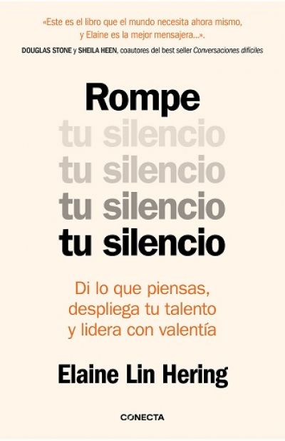 Portada de ROMPE TU SILENCIO. Di lo que piensas, despliega tu talento y lidera con valentía