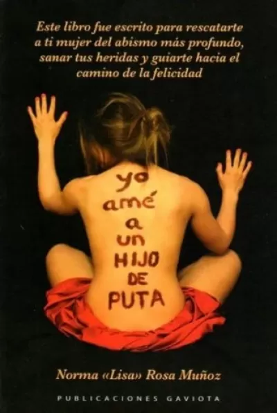 Portada de YO AMÉ A UN HIJO DE PUTA