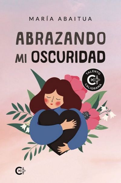 Portada de ABRAZANDO MI OSCURIDAD