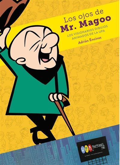 Portada de LOS OJOS DE MR. MAGOO. Los visionarios dibujos de la UPA